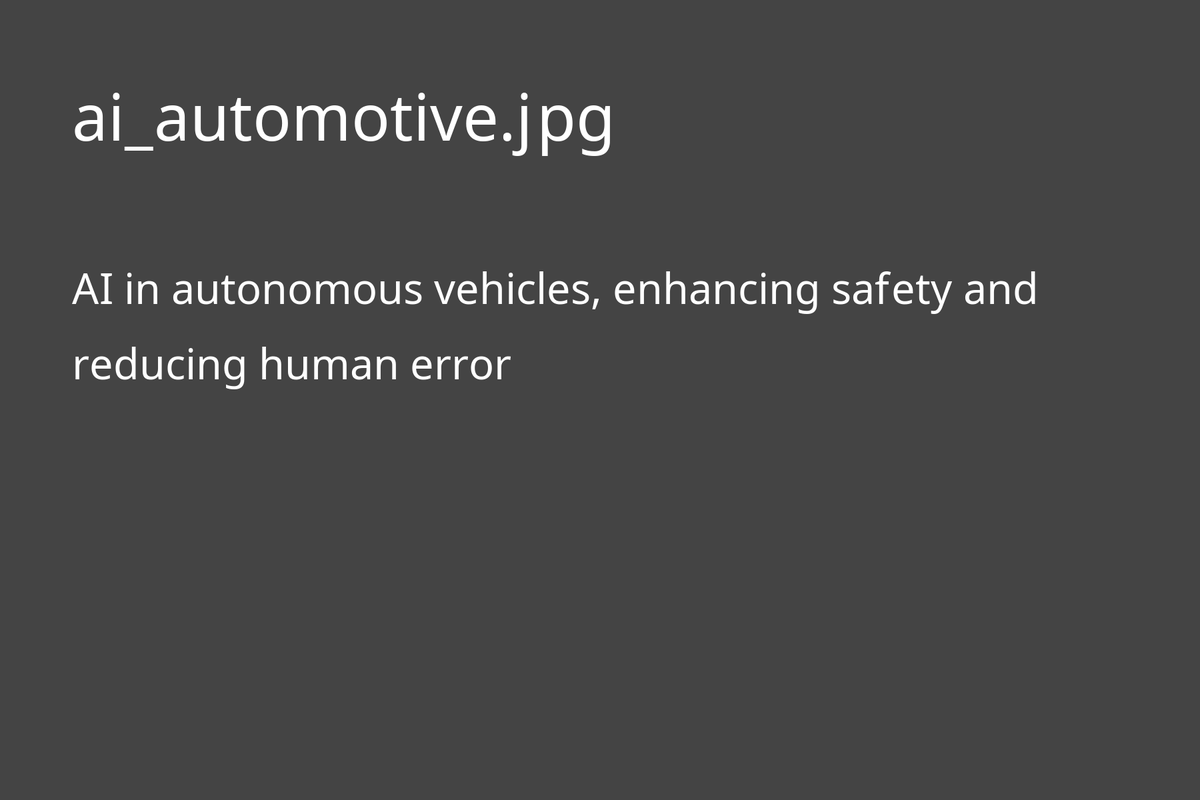 AI in autonomous vehicles, enhancing safety and reducing human error